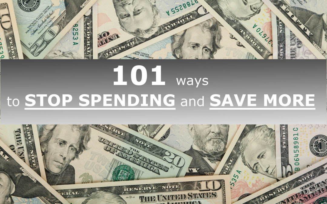 101 Ways to Spend Less and Save More